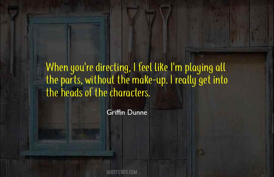 Griffin Dunne Quotes #930475