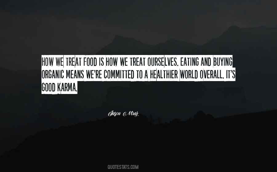 Quotes About Eating Organic #1095249