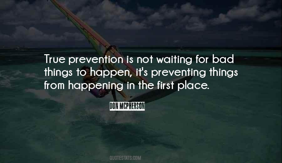 Quotes About Prevention #120536