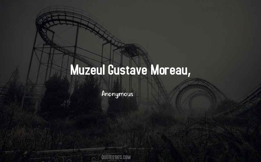 Gustave Moreau Quotes #1669762