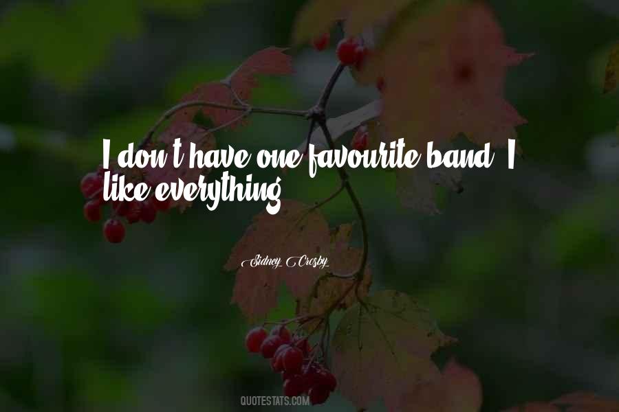 Quotes About Your Favourite Band #1736269