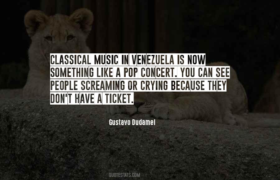 Gustavo Dudamel Quotes #1282261