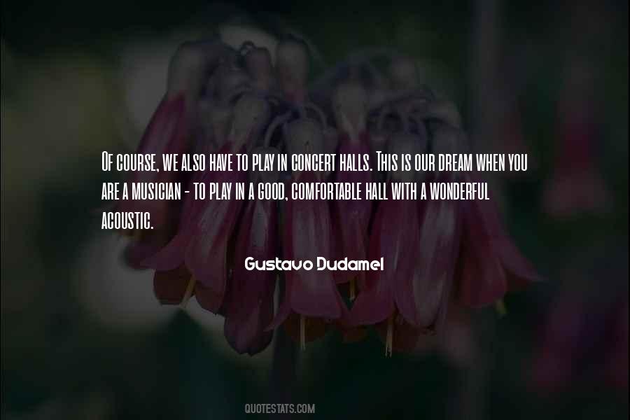 Gustavo Dudamel Quotes #475741