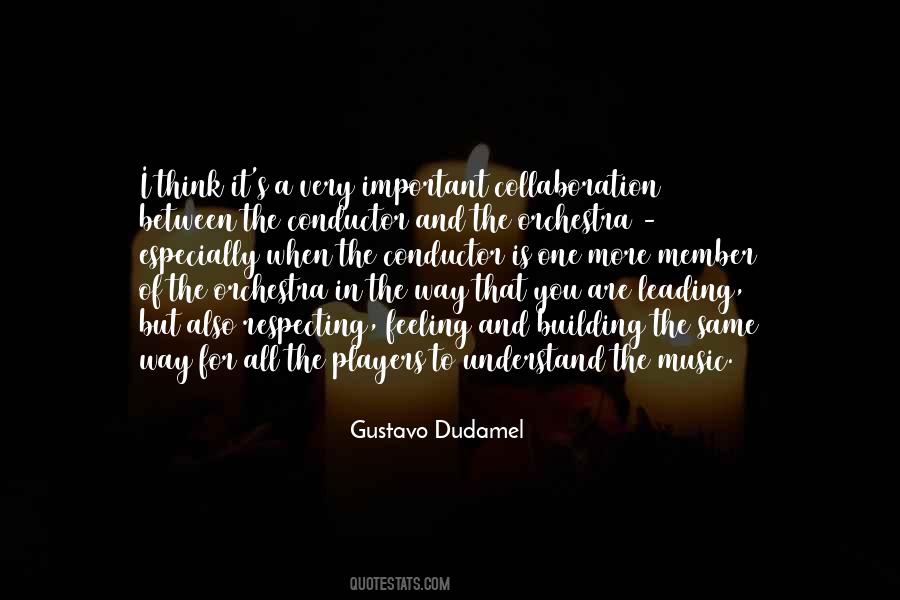 Gustavo Dudamel Quotes #504569