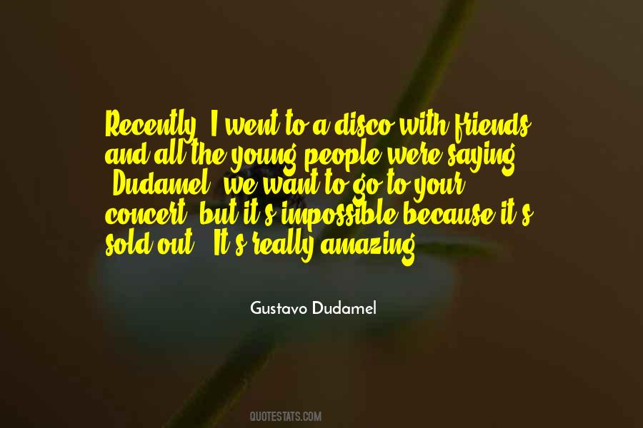 Gustavo Dudamel Quotes #667264