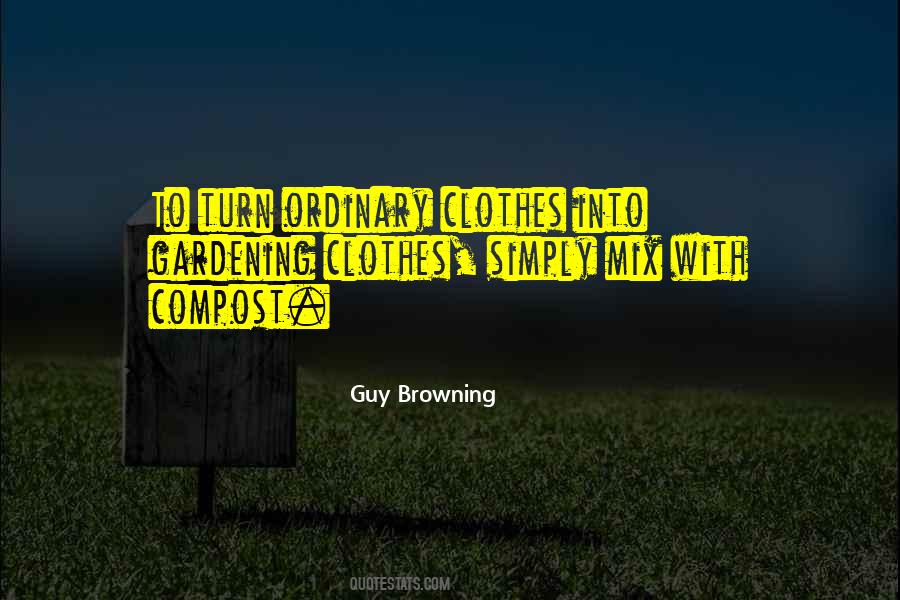 Guy Browning Quotes #666052