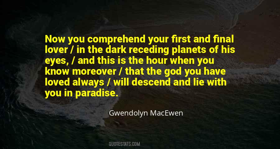 Gwendolyn Macewen Quotes #733973