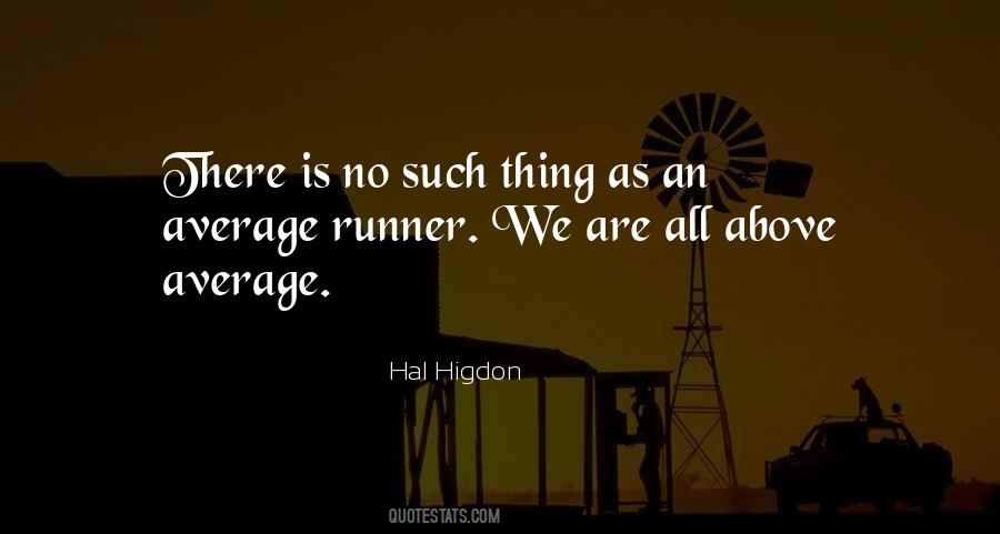 Hal Higdon Quotes #1132431