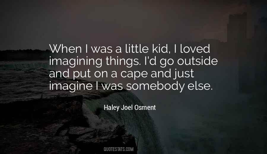 Haley Joel Osment Quotes #1475975