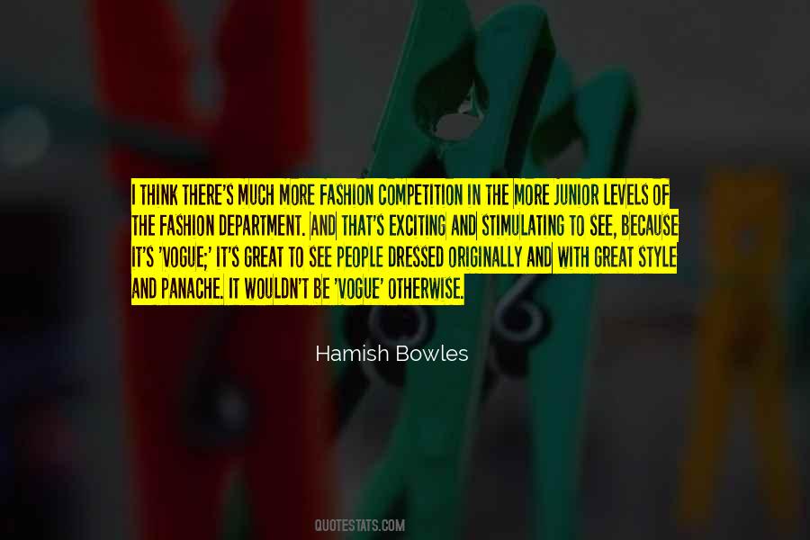 Hamish Bowles Quotes #1320867