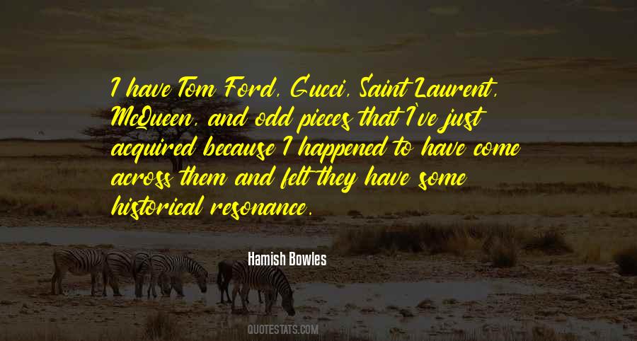 Hamish Bowles Quotes #692499