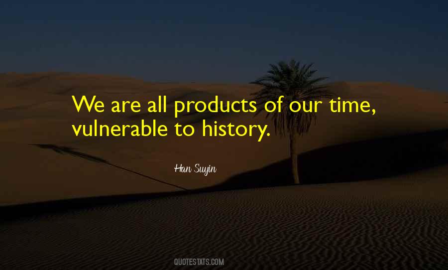 Han Suyin Quotes #378587