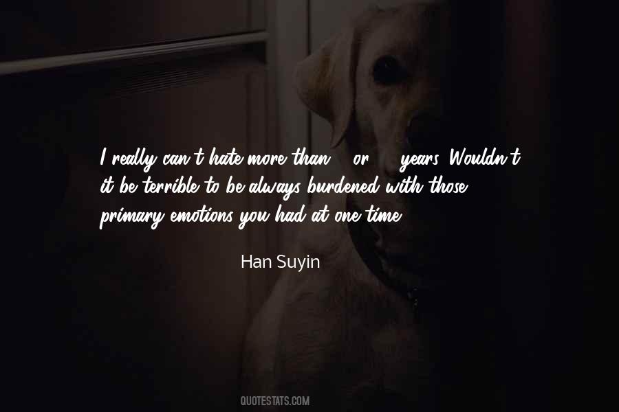 Han Suyin Quotes #452888