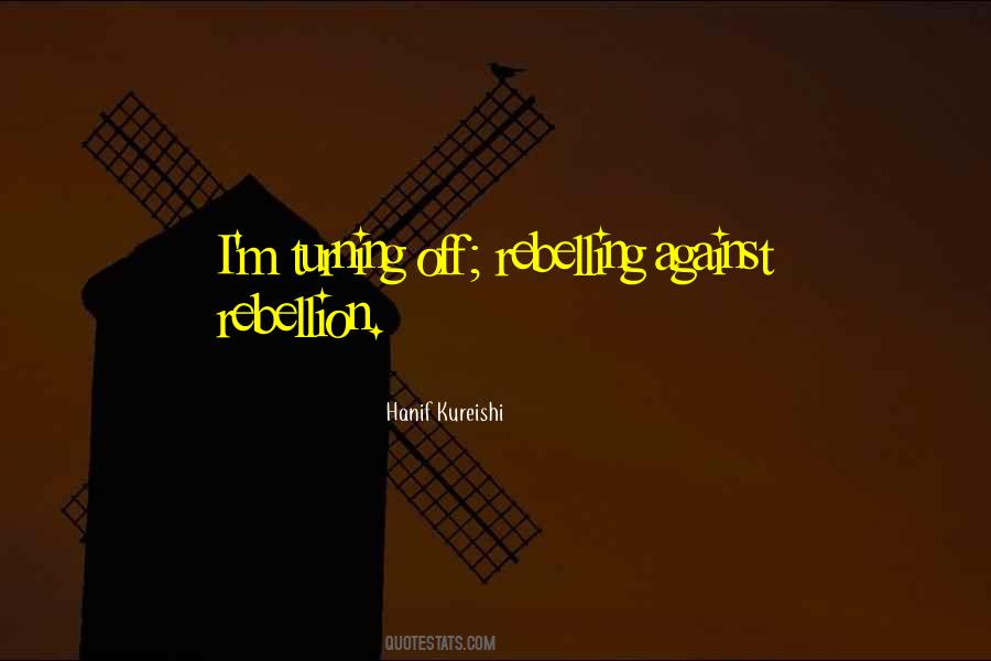 Hanif Kureishi Quotes #391487