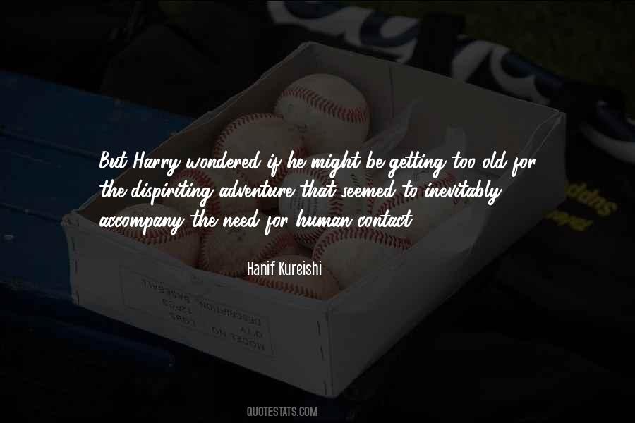 Hanif Kureishi Quotes #577272
