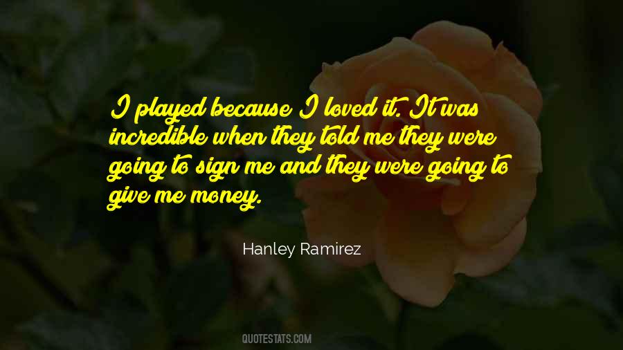 Hanley Ramirez Quotes #326994