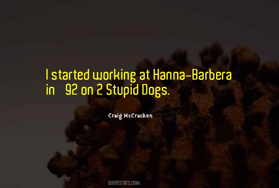 Hanna Barbera Quotes #772365