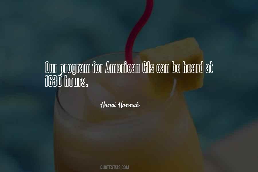 Hanoi Hannah Quotes #116669