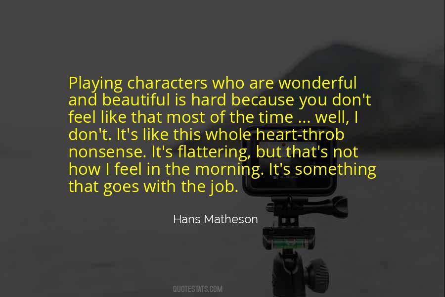 Hans Matheson Quotes #549511