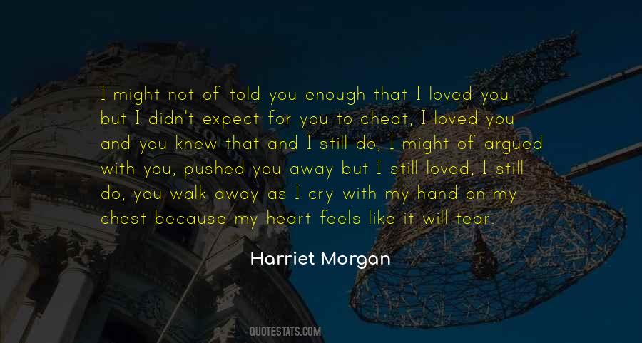 Harriet Morgan Quotes #178034