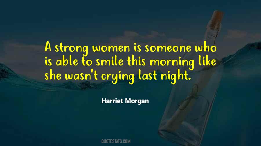 Harriet Morgan Quotes #857280