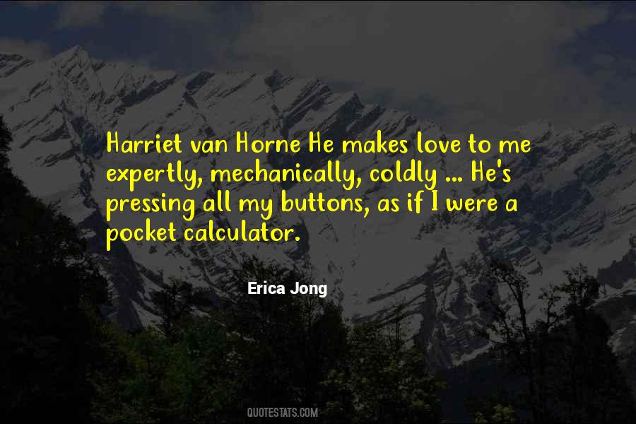 Harriet Van Horne Quotes #370547