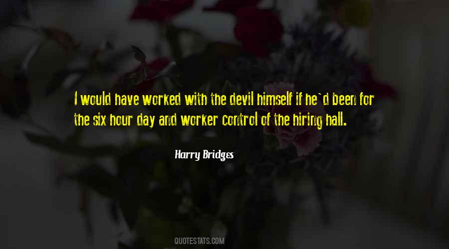 Harry Bridges Quotes #1708673