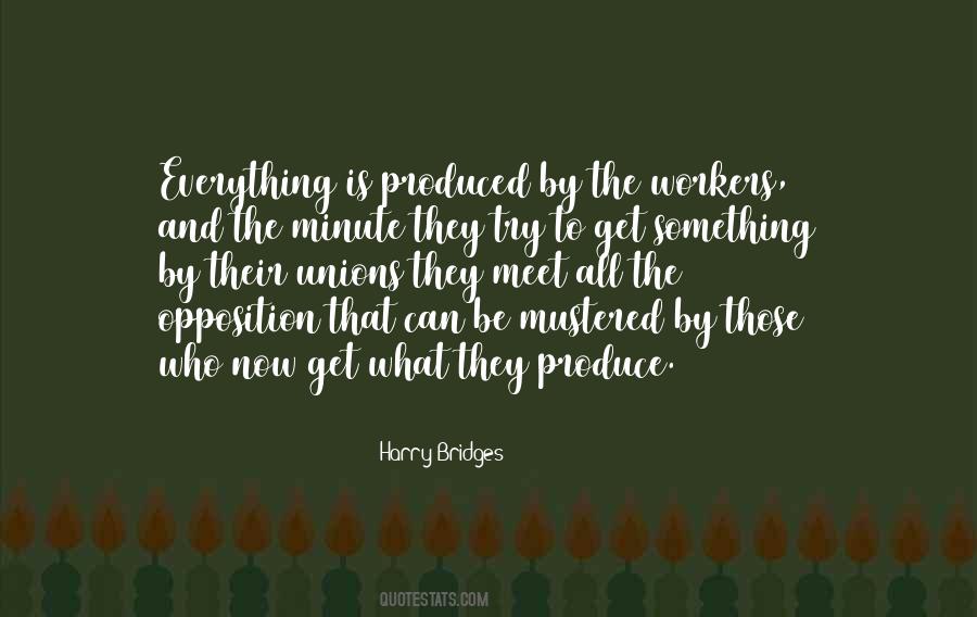 Harry Bridges Quotes #517796