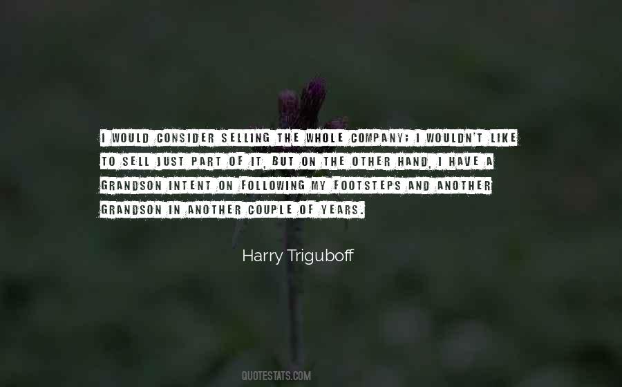 Harry Triguboff Quotes #1392332