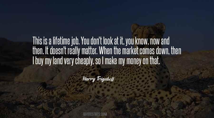 Harry Triguboff Quotes #487254