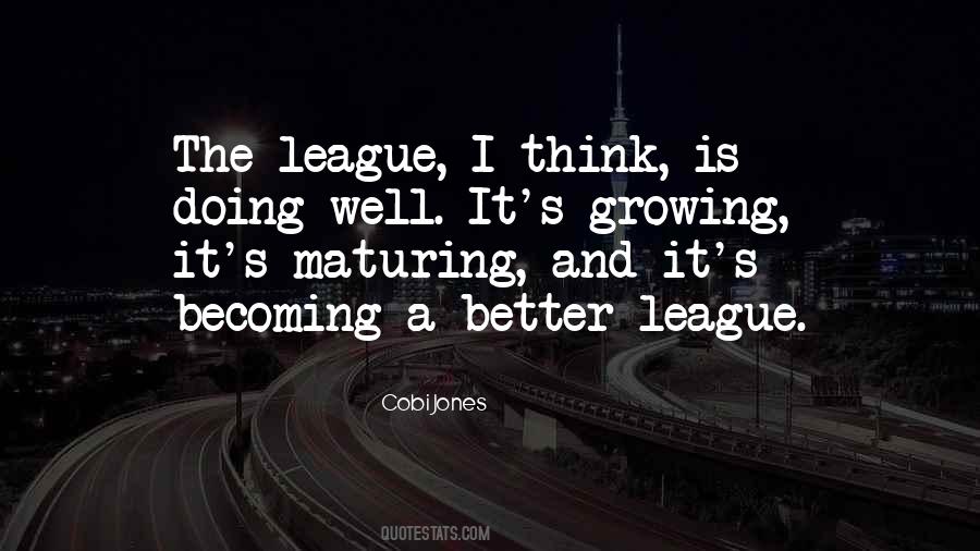 Quotes About Growing Up And Maturing #13695