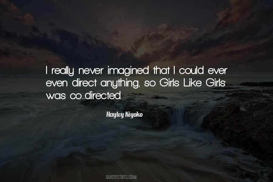 Hayley Kiyoko Quotes #1078433