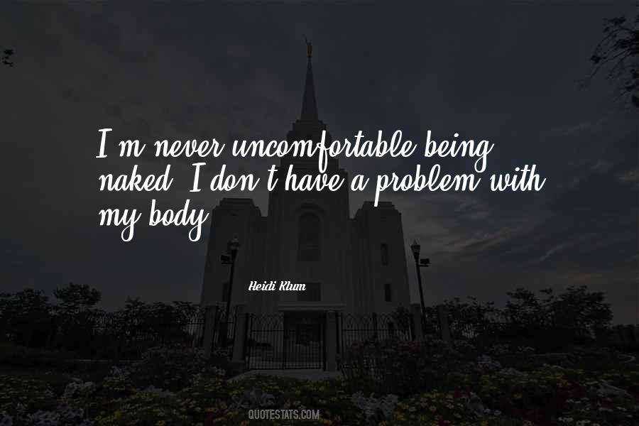 Quotes About Being Uncomfortable #764867