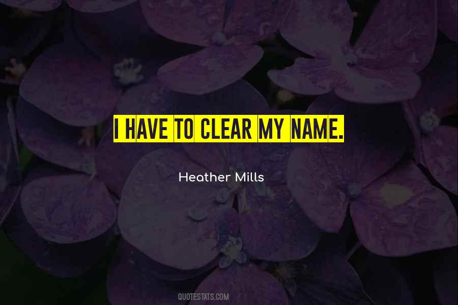 Heather Mills Quotes #758688