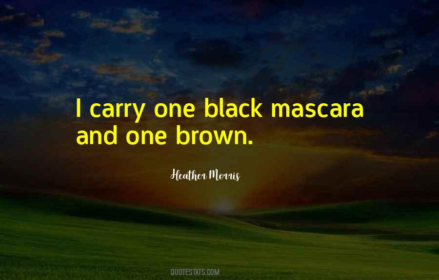 Heather Morris Quotes #1699578