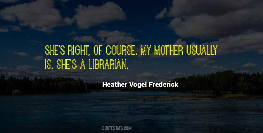 Heather Vogel Frederick Quotes #1537086