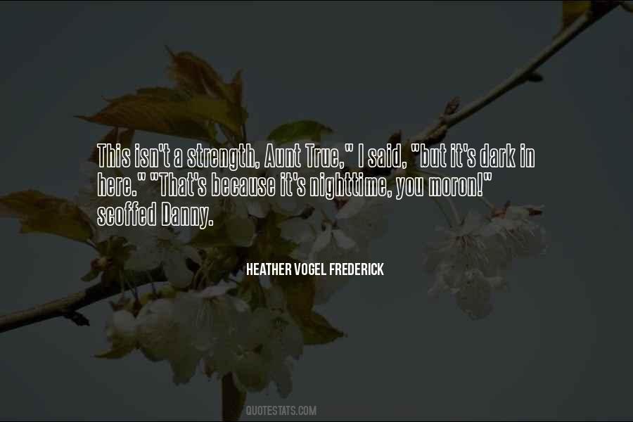 Heather Vogel Frederick Quotes #1857691