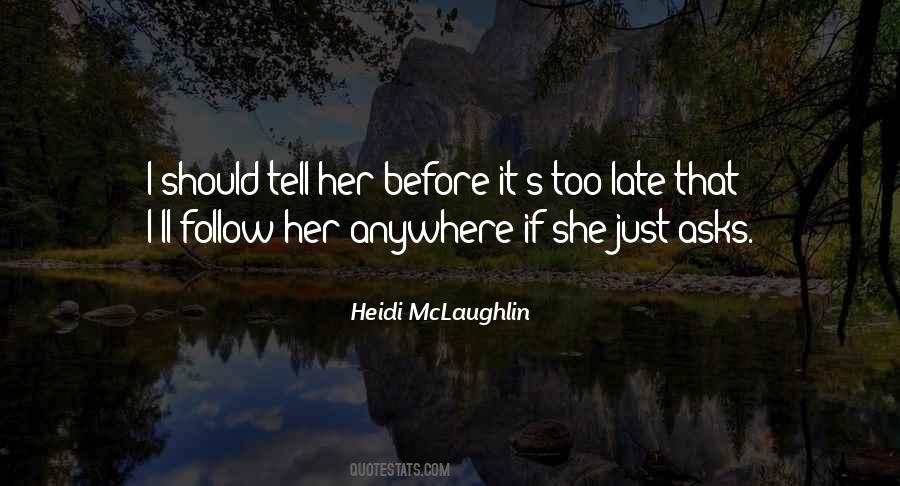 Heidi Mclaughlin Quotes #720525