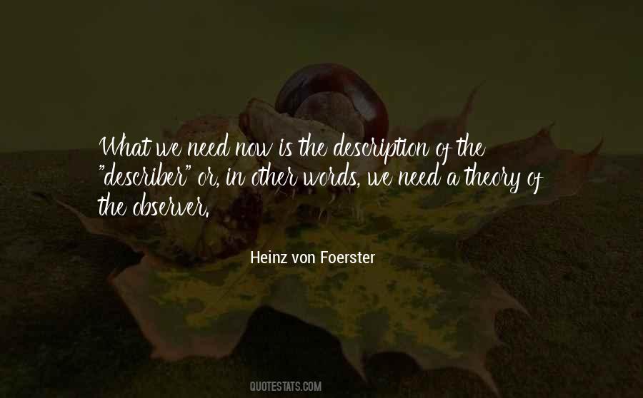 Heinz Von Foerster Quotes #45416