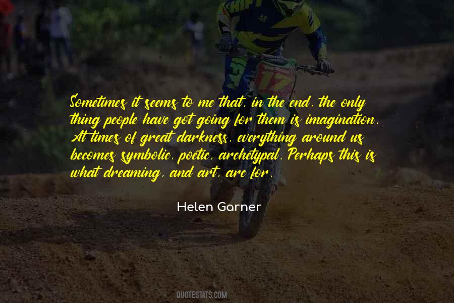 Helen Garner Quotes #1198633