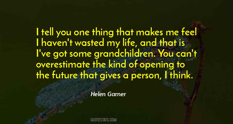 Helen Garner Quotes #1621441