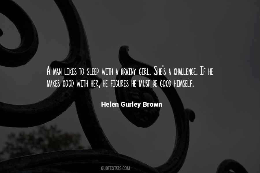 Helen Gurley Brown Quotes #1651621