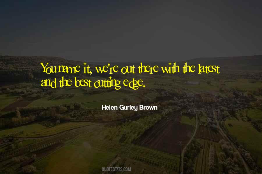 Helen Gurley Brown Quotes #1851590