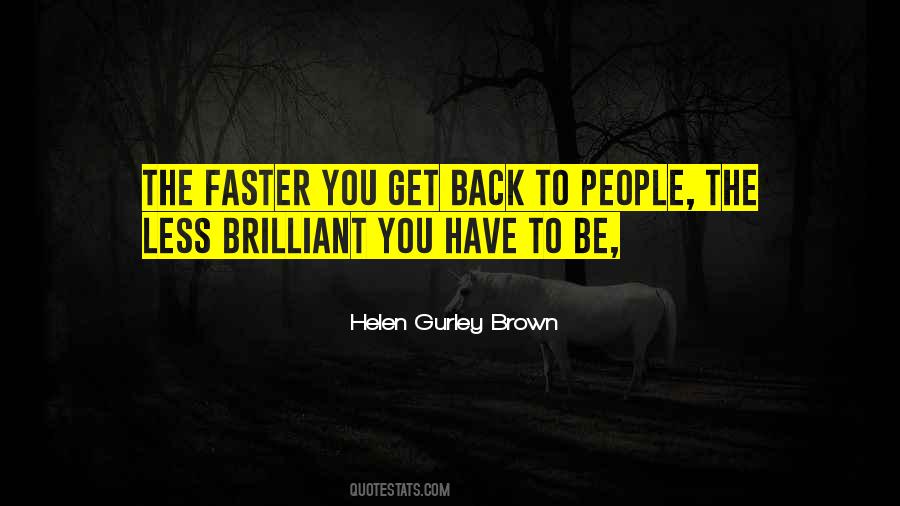 Helen Gurley Brown Quotes #234398
