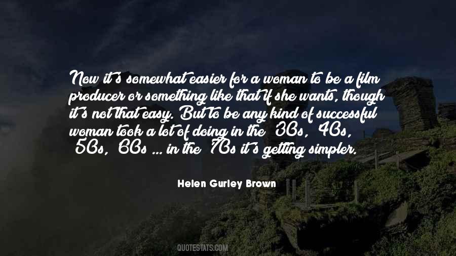 Helen Gurley Brown Quotes #489487