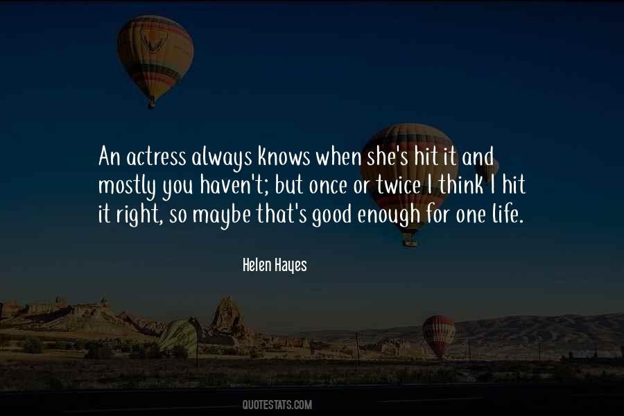 Helen Hayes Quotes #1119226