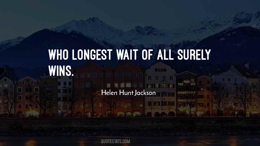 Helen Hunt Jackson Quotes #1109014