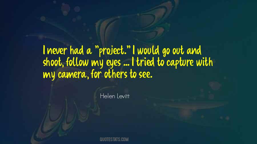 Helen Levitt Quotes #1536850