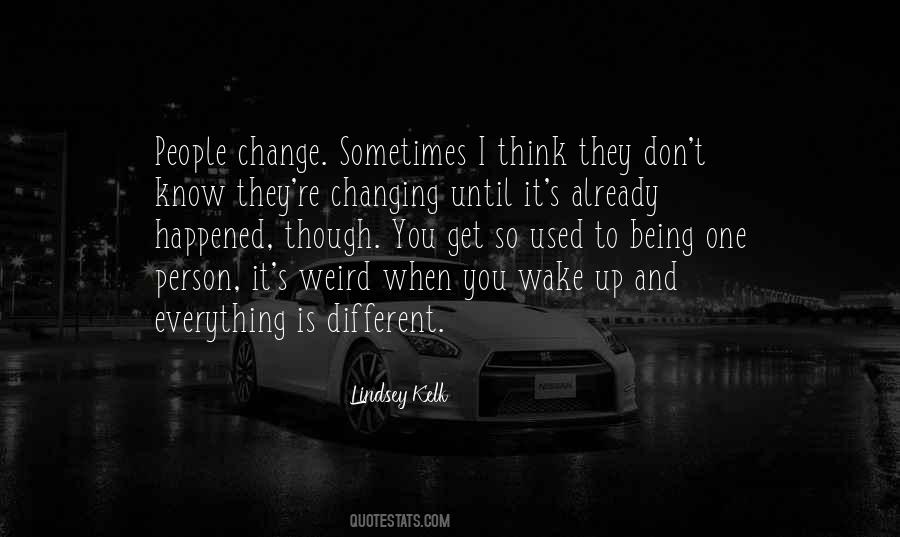 Quotes About Being Weird And Different #1580265