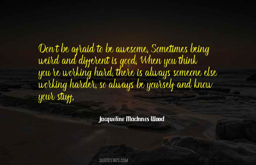Quotes About Being Weird And Different #964926